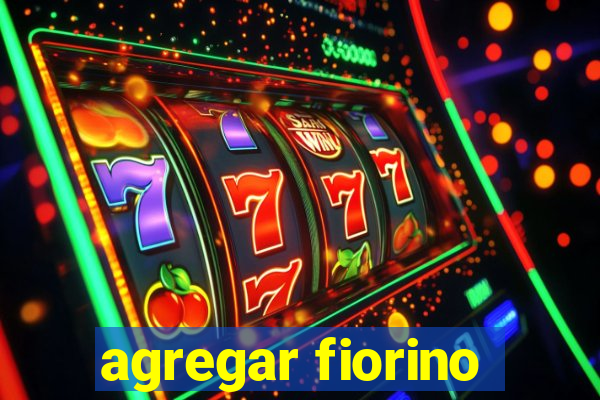 agregar fiorino
